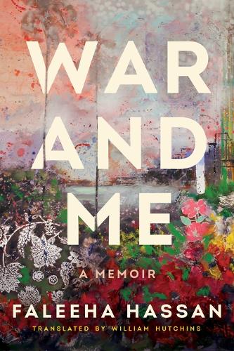 Паперова книга «War and Me: A Memoir», автор Фаліха Хассан - фото №1