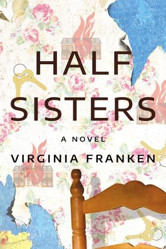 Бумажная книга «Half Sisters: A Novel», автор Вирджиния Франкен - фото №1