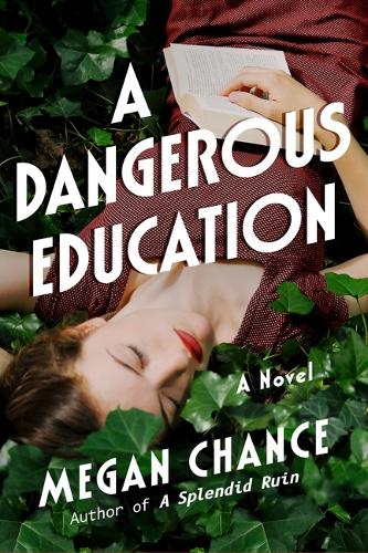 Бумажная книга «A Dangerous Education: A Novel», автор Меган Чанс - фото №1