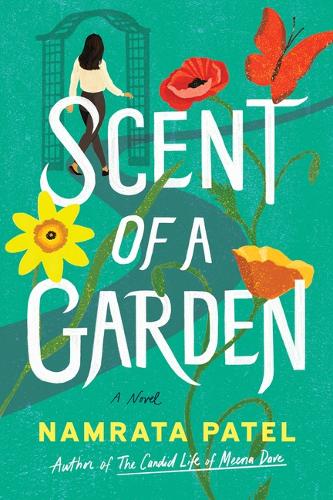 Бумажная книга «Scent of a Garden: A Novel», автор Намрата Патель - фото №1