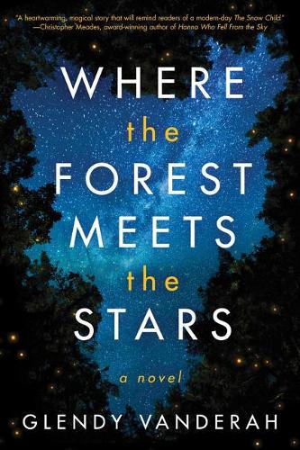 Паперова книга «Where the Forest Meets the Stars», автор Гленді Вандерах - фото №1