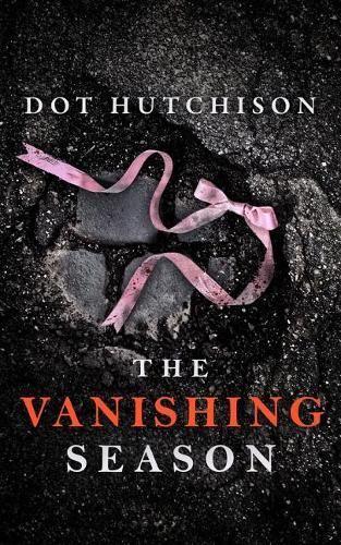 Бумажная книга «The Vanishing Season», автор Дот Хатчисон - фото №1