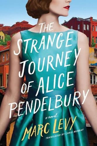 Бумажная книга «The Strange Journey of Alice Pendelbury», автор Марк Леви - фото №1