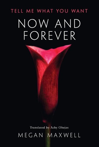 Бумажная книга «Now and Forever», автор Меган Максвелл - фото №1