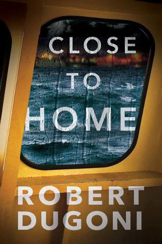 Паперова книга «Close to Home», автор Роберт Дугоні - фото №1