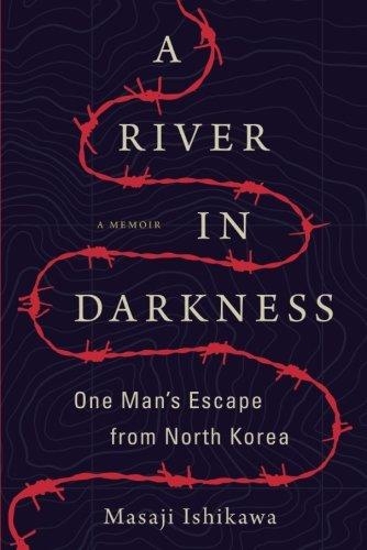 Бумажная книга «A River in Darkness: One Man's Escape from North Korea», автор Масаджи Исикава - фото №1