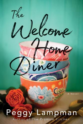 Паперова книга «The Welcome Home Diner: A Novel», автор Пеггі Лампман - фото №1