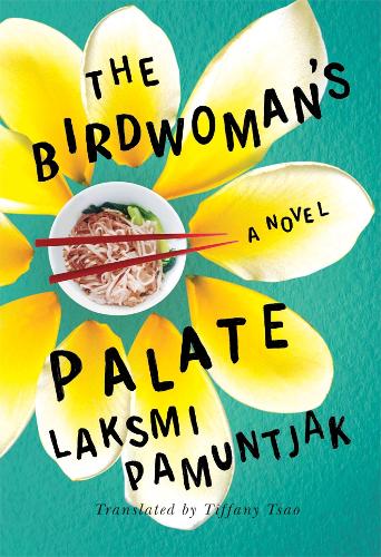 Паперова книга «The Birdwoman's Palate», автор Лакшмі Памунтяк - фото №1