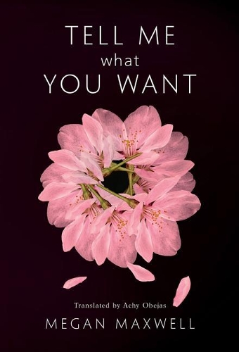 Бумажная книга «Tell Me What You Want», автор Меган Максвелл - фото №1