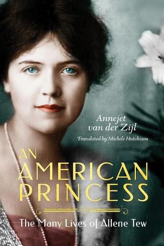 Паперова книга «An American Princess: The Many Lives of Allene Tew», автор Аннеке Зейл - фото №1