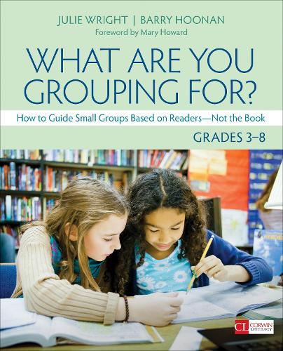 Бумажная книга «What Are You Grouping For?, Grades 3-8: How to Guide Small Groups Based on Readers - Not the Book», автор Джули Райт - фото №1