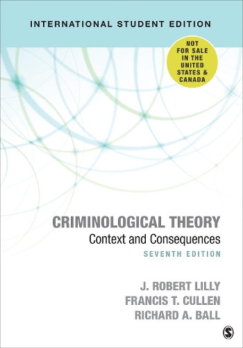 Бумажная книга «Criminological Theory - International Student Edition: Context and Consequences», авторов Фрэнсис Т. Каллен, Дж. Роберт Лилли, Ричард А. Болл - фото №1