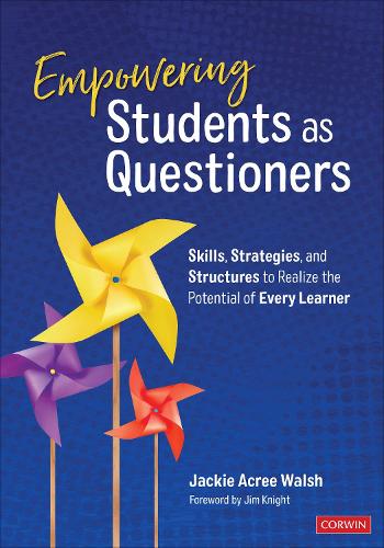 Бумажная книга «Empowering Students as Questioners: Skills, Strategies, and Structures to Realize the Potential of Every Learner», автор Джеки Эйкри Уолш - фото №1