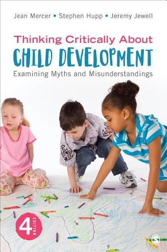 Бумажная книга «Thinking Critically About Child Development: Examining Myths and Misunderstandings», авторов Джин А. Мерсер, Джереми Д. Джуэлл, Стивен Хапп - фото №1