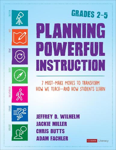 Паперова книга «Planning Powerful Instruction, Grades 2-5: 7 Must-Make Moves to Transform How We Teach--and How Students Learn», авторів Адам Фахлер, Крістофер Баттс, Джекі Міллер, Джеффрі Д. Вільгельм - фото №1