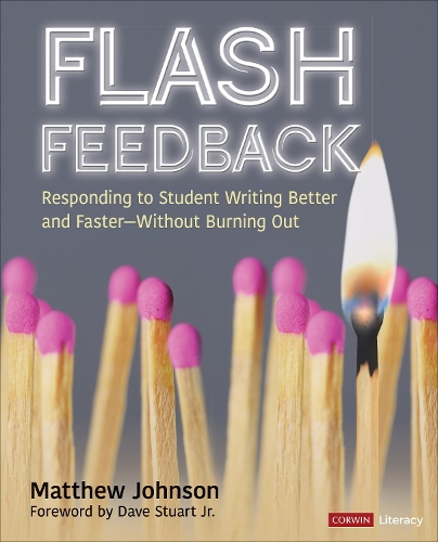 Паперова книга «Flash Feedback [Grades 6-12]: Responding to Student Writing Better and Faster – Without Burning Out», автор Метью Джонсон - фото №1