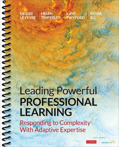 Паперова книга «Leading Powerful Professional Learning: Responding to Complexity With Adaptive Expertise», авторів Дейдре Ле Февр, Фіона Елл, Хелен С. Тімперлі, Кей Твайфорд - фото №1