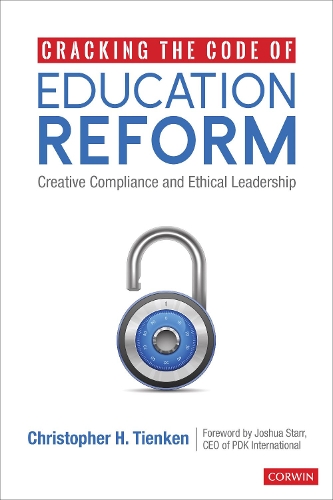 Бумажная книга «Cracking the Code of Education Reform: Creative Compliance and Ethical Leadership», автор Кристофер Х. Тиенкен - фото №1