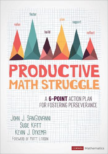 Бумажная книга «Productive Math Struggle: A 6-Point Action Plan for Fostering Perseverance», авторов Джон Дж. СанДжованни, Кевин Дж. Дайкема - фото №1