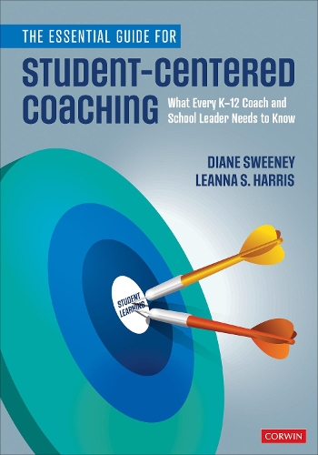 [object Object] «The Essential Guide for Student-Centered Coaching: What Every K-12 Coach and School Leader Needs to Know», авторов Диана Суини, Лианна С. Харрис - фото №1