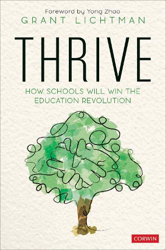 Бумажная книга «Thrive: How Schools Will Win the Education Revolution», автор Грант Лихтман - фото №1