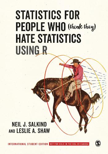 Бумажная книга «Statistics for People Who (Think They) Hate Statistics Using R - International Student Edition», авторов Лесли А. Шоу, Нил Дж. Салкинд - фото №1