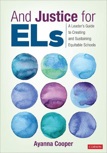 Бумажная книга «And Justice for ELs: A Leader′s Guide to Creating and Sustaining Equitable Schools», автор Айанна К. Купер - фото №1