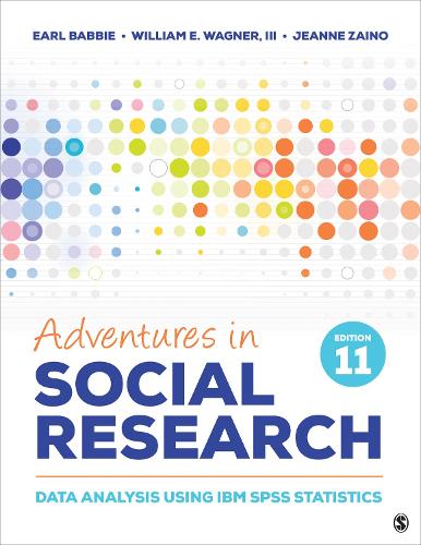 [object Object] «Adventures in Social Research: Data Analysis Using IBM SPSS Statistics», авторів Ерл Беббі, Жанна С. Зайно - фото №1
