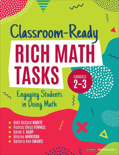 Бумажная книга «Classroom-Ready Rich Math Tasks, Grades 2-3: Engaging Students in Doing Math», авторов Барбара Энн Шварц, Бет Маккорд Кобетт, Дезире Харрисон, Фрэнсис (Скип) Феннелл, Карен С. Карп - фото №1