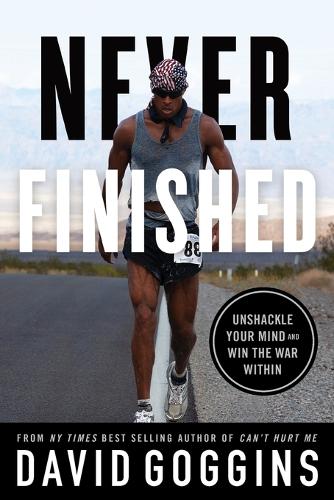 Бумажная книга «Never Finished : Unshackle Your Mind and Win the War Within», автор Дэвид Гоггинс - фото №1
