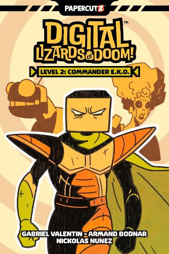 Паперова книга «Digital Lizards of Doom Vol. 2: Level 2: Commander E.K.O.», автор Габріель Валентин - фото №1