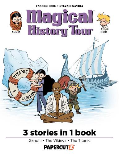 Бумажная книга «Magical History Tour 3-in-1 Vol. 3: Collecting 'Gandhi', 'Vikings', and 'The Titanic'», автор Фабрис Эрре - фото №1