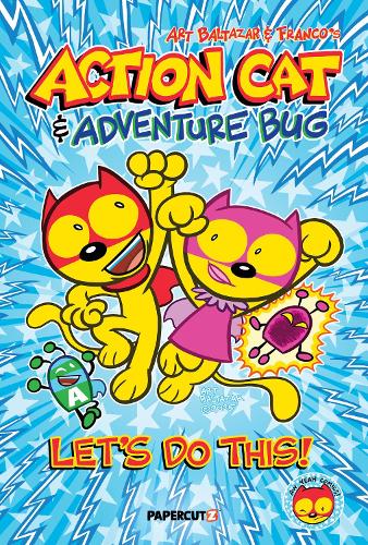 Бумажная книга «Action Cat & Adventure Bug: Let's Do This!», автор Арт Балтазар - фото №1