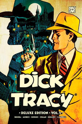 Бумажная книга «Dick Tracy Vol. 3 Deluxe Edition», авторов Алекс Сегура, Майкл Моречи - фото №1