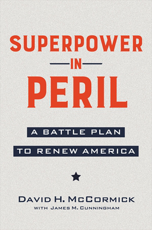 Бумажная книга «Superpower in Peril. A Battle Plan to Renew America», автор Дэвид МакКормик - фото №1