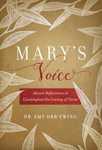Бумажная книга «Mary's Voice: Advent Reflections to Contemplate the Coming of Christ», автор Эми Орр-Юинг - фото №1