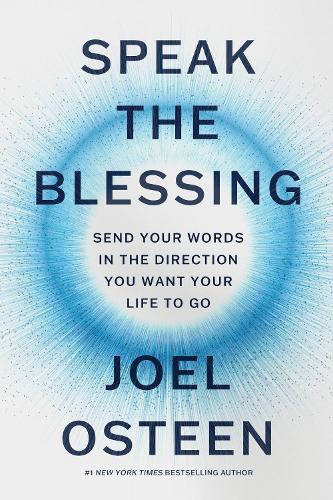 Бумажная книга «Speak the Blessing: Send Your Words in the Direction You Want Your Life to Go», автор Джоэл Остин - фото №1