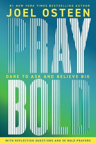 Бумажная книга «Pray Bold: Dare to Ask and Believe Big», автор Джоэл Остин - фото №1