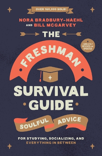 [object Object] «The Freshman Survival Guide (Revised Edition): Soulful Advice for Studying, Socializing, and Everything In Between», авторов Билл МакГарви, Нора Брэдбери-Хэл - фото №1