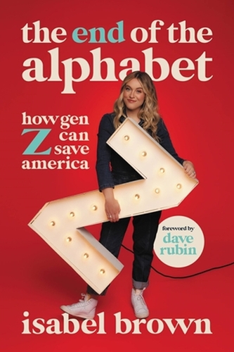 Паперова книга «The End of the Alphabet: How Gen Z Can Save America», автор Ізабель Браун - фото №1