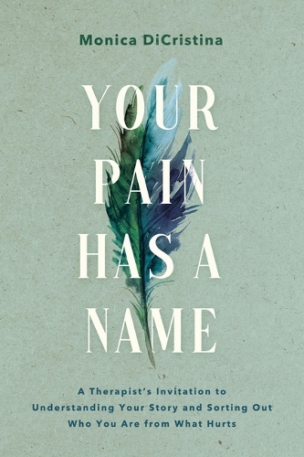 Бумажная книга «Your Pain Has a Name», автор Monica DiCristina - фото №1
