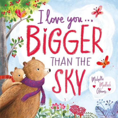 Бумажная книга «I Love You . . . Bigger Than the Sky», автор Мишель Медлок Адамс - фото №1