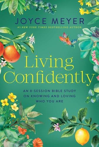 Паперова книга «Living Confidently: An 8-Session Bible Study on Knowing and Loving Who You Are», автор Джойс Майєр - фото №1