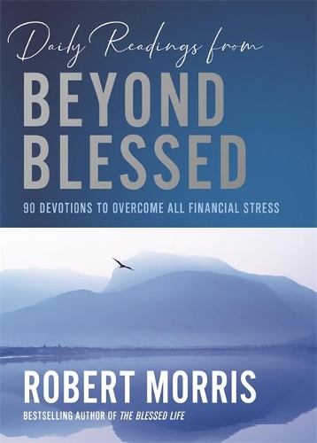[object Object] «Daily Readings from Beyond Blessed (Daily Readings): 90 Devotions to Overcome All Financial Stress», автор Роберт Морріс - фото №1