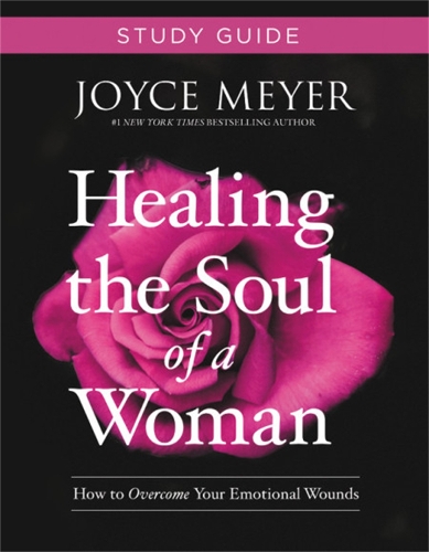 Бумажная книга «Healing the Soul of a Woman Study Guide: How to Overcome Your Emotional Wounds», автор Джойс Майер - фото №1