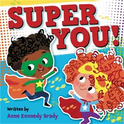 Бумажная книга «Super You!», автор Энн Кеннеди Брейди - фото №1