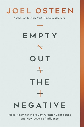 Бумажная книга «Empty Out the Negative: Make Room for More Joy, Greater Confidence, and New Levels of Influence», автор Джоэл Остин - фото №1