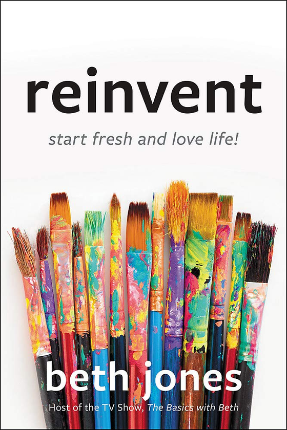 Паперова книга «Reinvent. Start Fresh and Love Life!», автор Бет Джонс - фото №1