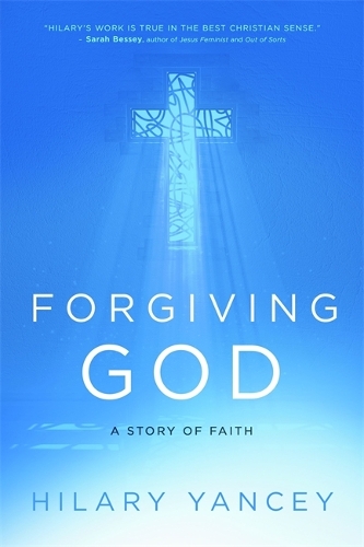 Бумажная книга «Forgiving God: A Story of Faith», автор Хилари Янси - фото №1