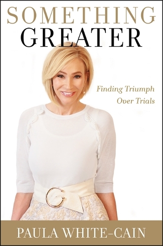 Бумажная книга «Something Greater: Finding Triumph over Trials», автор Пола Уайт-Кейн - фото №1